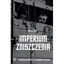 Imperium zniszczenia. Historia nazistowskiej masowej zag�ady
