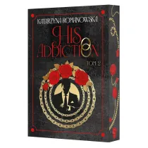 His Addiction. His Obsession. Tom 2 (barwione brzegi)