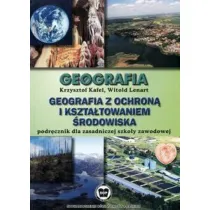 Geografia. Podr�cznik. Geografia z ochron� i kszta�towaniem �rodowiska