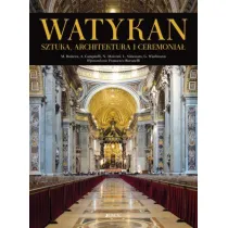 Watykan. Sztuka, architektura i ceremonia�