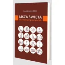 Msza �wi�ta. Ilustrowany przewodnik