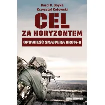 Cel za horyzontem. Opowie�� snajpera Gromu