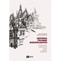 Historia Technik Budowlanych.. Fundamenty, rusztowania, mury, wi�by, sklepienia