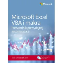 Microsoft Excel VBA i makra. Przewodnik po wydajnej automatyzacji
