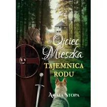 Ojciec Mieszka. Tajemnica rodu