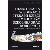Filmoterapia w edukacji i terapii dzieci i m�odzie�y szkolnej oraz doros�ych
