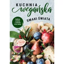 Kuchnia wegaska. Smaki wiata