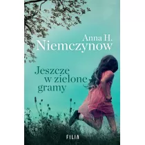 Jeszcze w zielone gramy