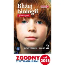Bli�ej biologii 2. Podr�cznik do gimnazjum