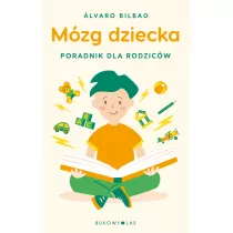 M�zg dziecka. Przewodnik dla rodzic�w