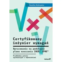 Certyfikowany in�ynier wymaga�. Opracowanie na podstawie planu nauczania IREB CPRE