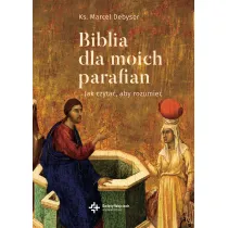 Dobra Nowina. Biblia dla moich parafian. Jak czyta�, aby rozumie�. Tom 2