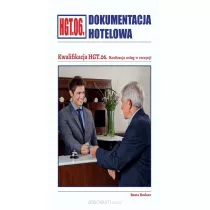 Dokumentacja hotelowa. Kwalifikacja HGT.06. Realizacja usug w recepcji