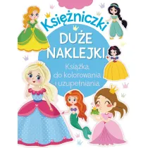 Ksi�niczki. Du�e naklejki. Ksi��ka do kolorowania i uzupe�niania