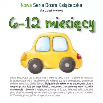 Nowa Seria Dobra Ksieczka dla dzieci w wieku 6-12 miesicy