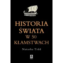 Historia �wiata w 50 k�amstwach