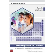 Chemia org. z Tutorem dla maturzyst�w zd.zaawans.