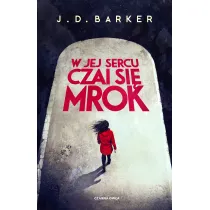 W jej sercu czai si� mrok