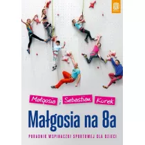 Magosia na 8a poradnik wspinaczki sportowej dziec