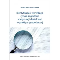 Identyfikacja i weryfikacja ryzyka zagro�enia kontynuacji dzia�alno�ci w praktyce gospodarczej