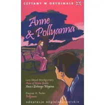 Anne & Pollyanna. Czytamy w oryginale