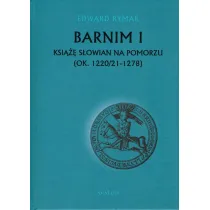Barnim I Ksi��e S�owian na Pomorzu (ok. 1220/21-1278)
