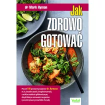 Jak zdrowo gotowa�