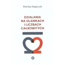Dzia�ania na u�amkach i liczbach ca�kowitych