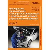 Obsugiwanie, diagnozowanie oraz naprawa elektrycznych i elektronicznych ukadw pojazdw samochodowych. Cz 2