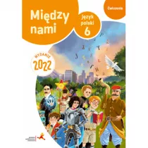 Midzy nami. Jzyk polski. wiczenia dla klasy szstej szkoy podstawowej