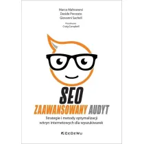 SEO. Zaawansowany audyt. Strategie i metody optymalizacji witryn internetowych dla wyszukiwarek