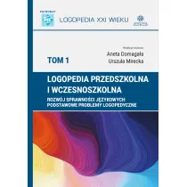Logopedia przedszkolna i wczesnoszkolna Tom 1 Rozw�j sprawno�ci j�zykowych
