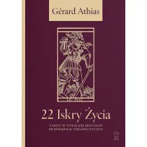 22 Iskry �ycia. Tarot w Totalnej Biologii. Przewodnik Terapeutyczny