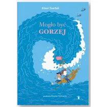 Mog�o by� gorzej