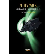Z�oty Wiek ameryka�skiej science fiction T.2