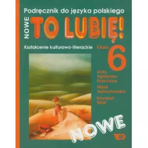 To Lubi! Jzyk Polski. Podrcznik Dla Klasy 6