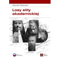 Losy elity akademickiej. Rosyjska slawistyka od 1917 roku do pocz�tku lat 30