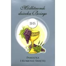 Modlitewnik dziecka Boego. Pamitka I Komunii witej