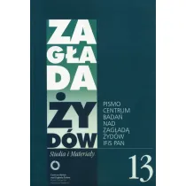 Zag�ada �yd�w Studia i Materia�y /Rocznik 13/