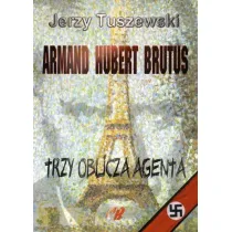 Armand - Hubert - Brutus. Trzy oblicza agenta + CD