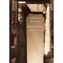 Pretekst w�oski. Wyb�r wierszy