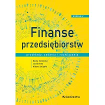 Finanse przedsi�biorstw. Przyk�ady, zadania i rozwi�zania