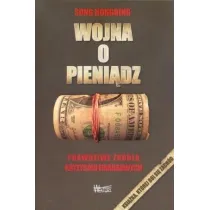 Wojna o pieni�dz 1. Prawdziwe �r�d�a kryzys�w finansowych