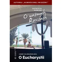 O wa�nych Rzeczach. Cz�� najwa�niejsza