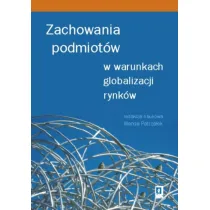 Zachowania podmiot�w w warunkach globalizacji rynk�w
