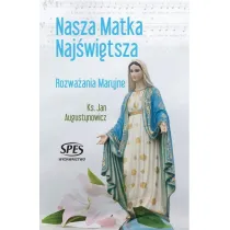 Nasza Matka Naj�wi�tsza. Rozwa�ania Maryjne