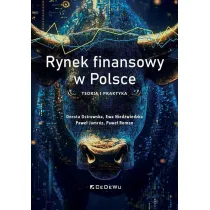 Rynek finansowy w Polsce. Teoria i praktyka