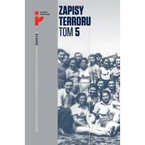 Auschwitz-Birkenau. �ycie w fabryce �mierci. Zapisy Terroru. Tom 5