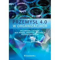 Przemys� 4.0 w organizacjach. Wyzwania i szanse dla mikro, ma�ych i �rednich przedsi�biorstw