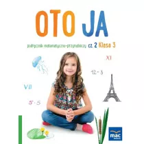 Oto ja. Podrcznik matematyczno-przyrodniczy. Klasa 3. Cz 2